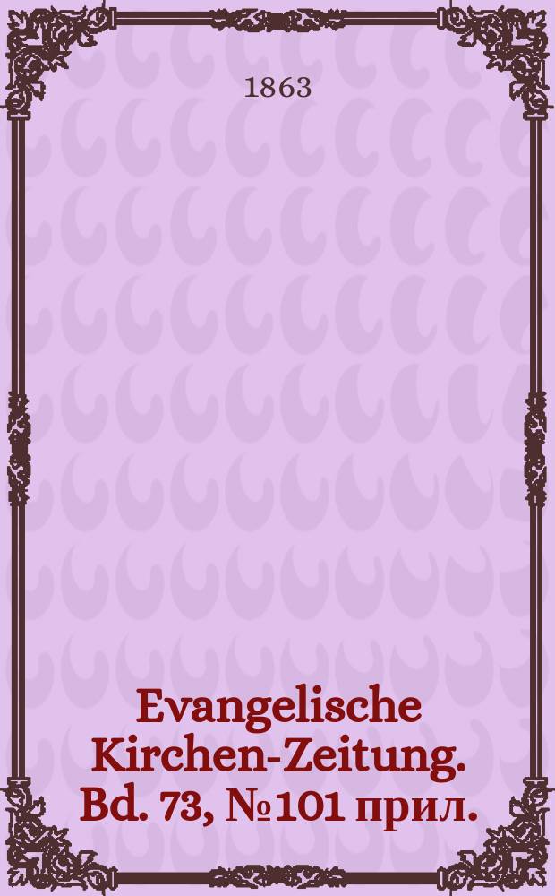 Evangelische Kirchen-Zeitung. Bd. 73, № 101 прил.