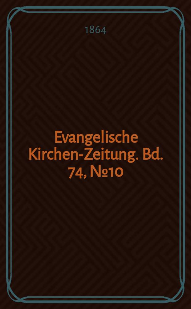 Evangelische Kirchen-Zeitung. Bd. 74, № 10