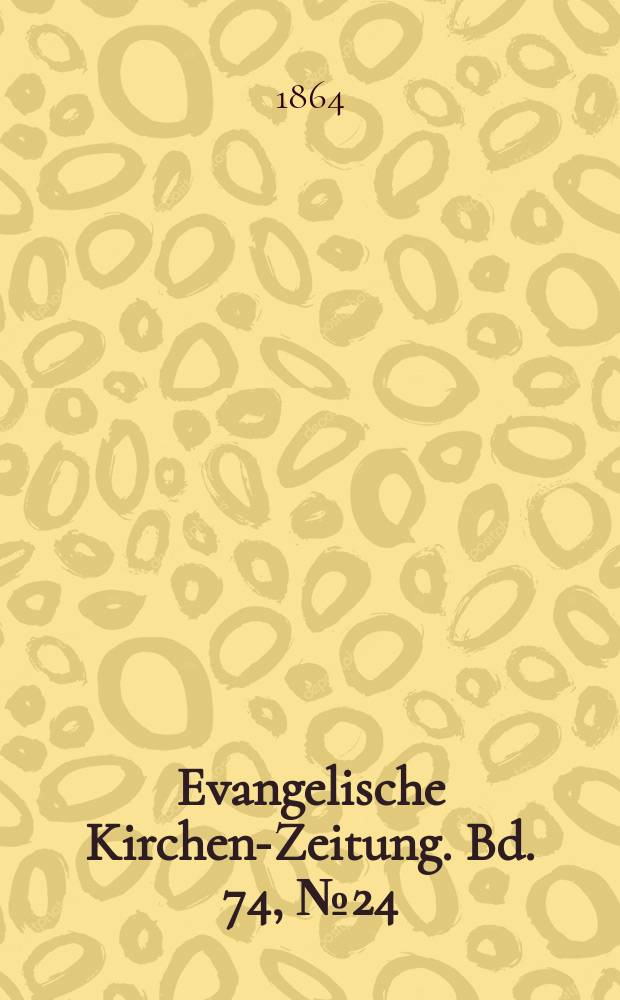 Evangelische Kirchen-Zeitung. Bd. 74, № 24