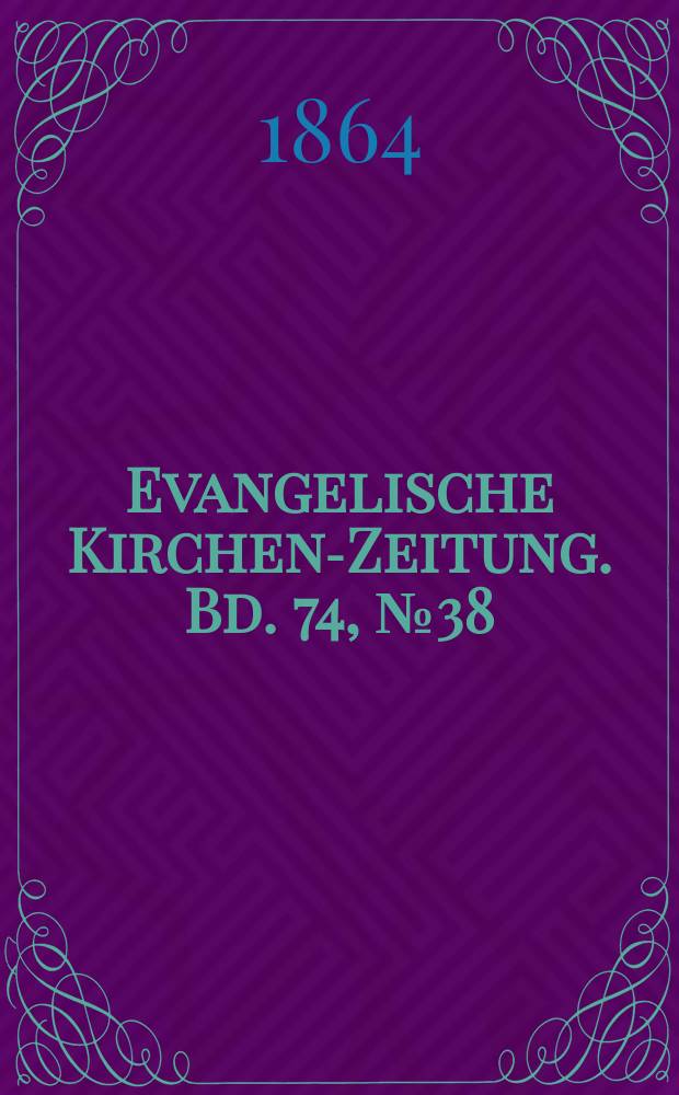 Evangelische Kirchen-Zeitung. Bd. 74, № 38