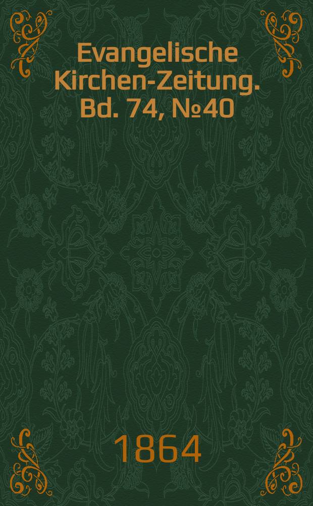 Evangelische Kirchen-Zeitung. Bd. 74, № 40