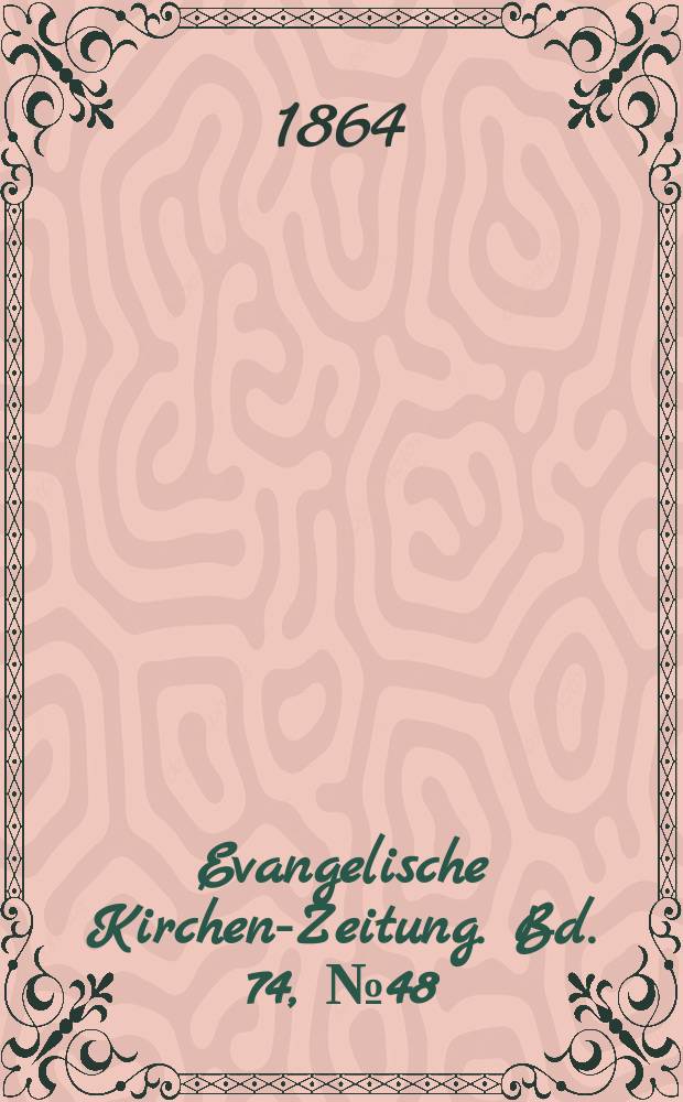 Evangelische Kirchen-Zeitung. Bd. 74, № 48