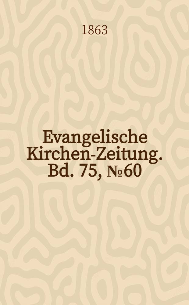 Evangelische Kirchen-Zeitung. Bd. 75, № 60