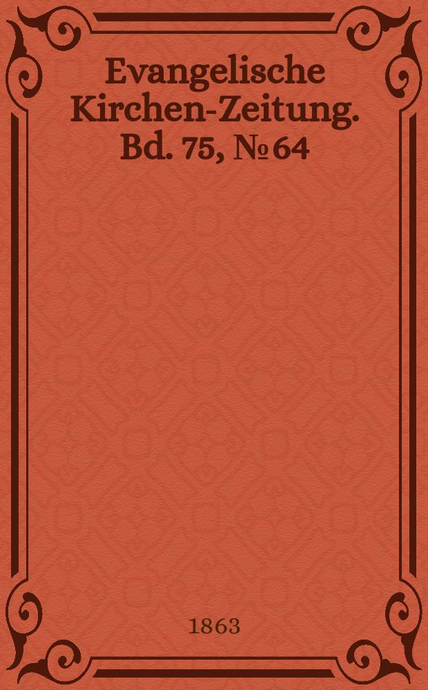 Evangelische Kirchen-Zeitung. Bd. 75, № 64