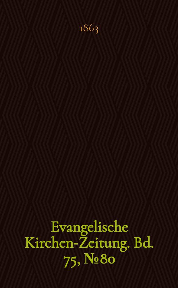 Evangelische Kirchen-Zeitung. Bd. 75, № 80