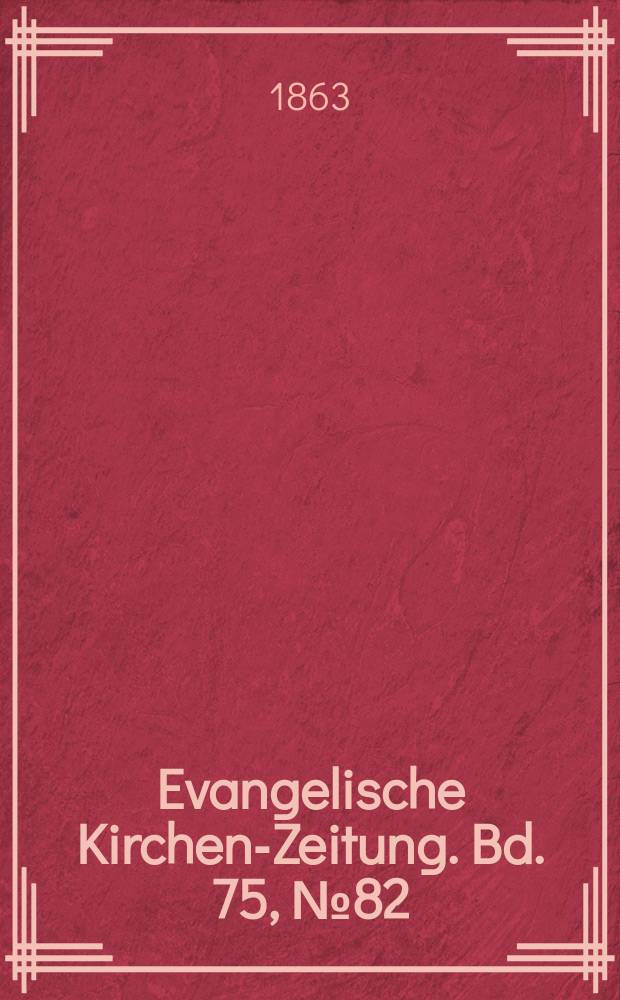 Evangelische Kirchen-Zeitung. Bd. 75, № 82
