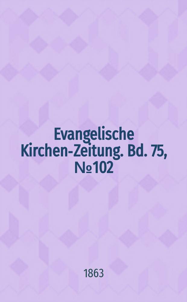 Evangelische Kirchen-Zeitung. Bd. 75, № 102