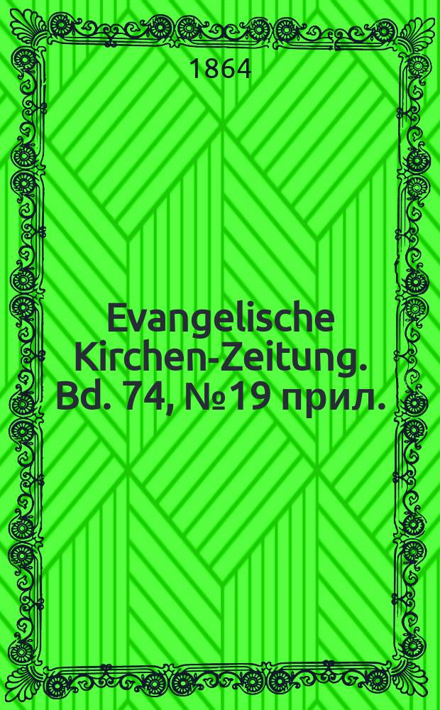 Evangelische Kirchen-Zeitung. Bd. 74, № 19 прил.
