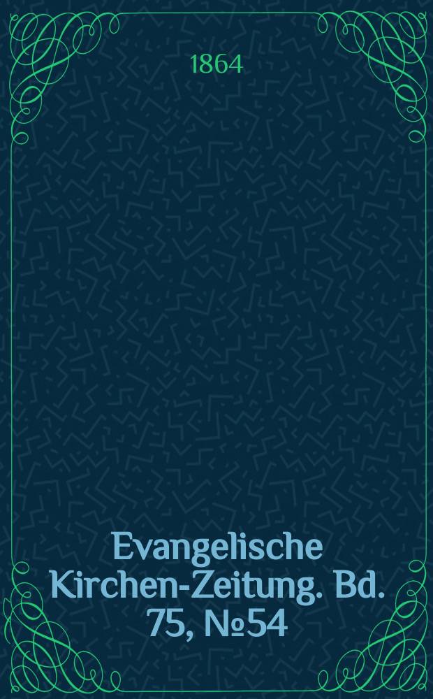 Evangelische Kirchen-Zeitung. Bd. 75, № 54