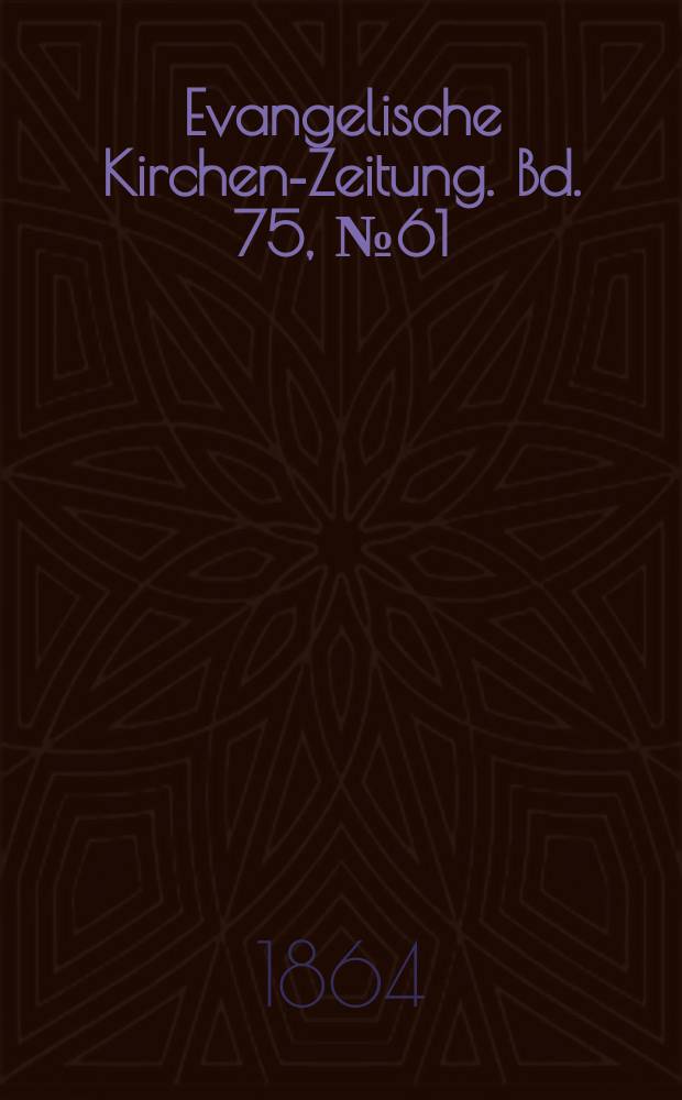 Evangelische Kirchen-Zeitung. Bd. 75, № 61