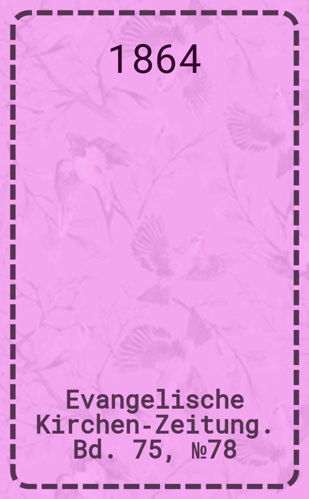 Evangelische Kirchen-Zeitung. Bd. 75, № 78