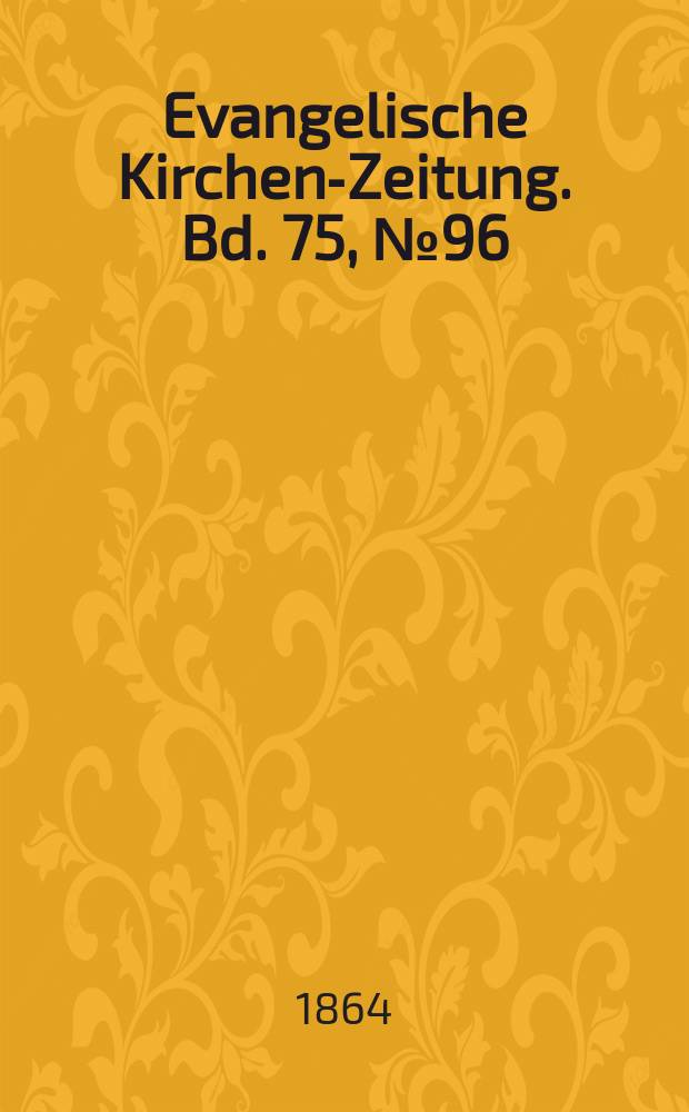 Evangelische Kirchen-Zeitung. Bd. 75, № 96