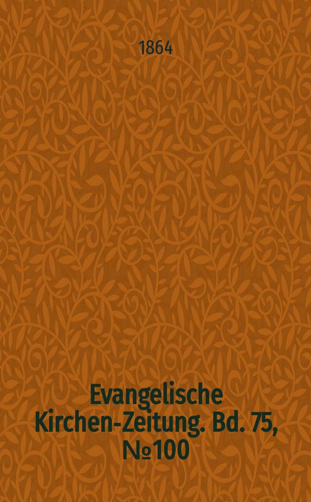 Evangelische Kirchen-Zeitung. Bd. 75, № 100