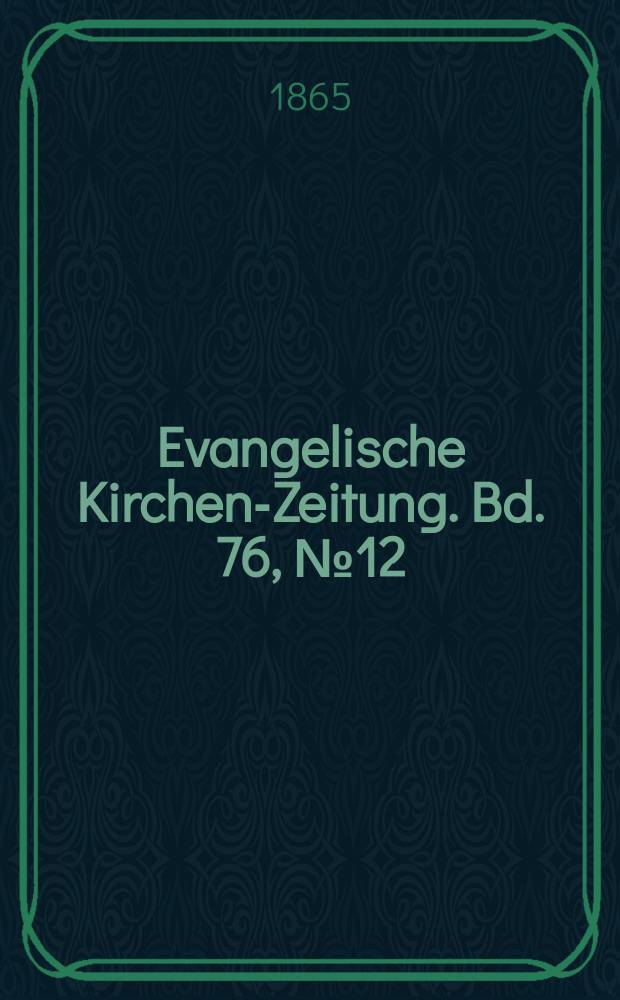Evangelische Kirchen-Zeitung. Bd. 76, № 12