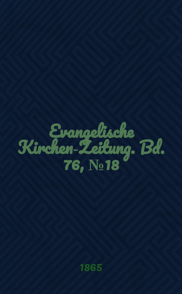 Evangelische Kirchen-Zeitung. Bd. 76, № 18