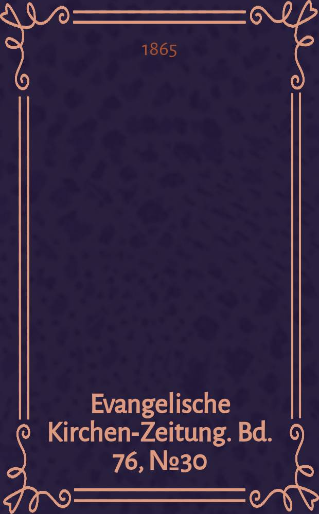 Evangelische Kirchen-Zeitung. Bd. 76, № 30