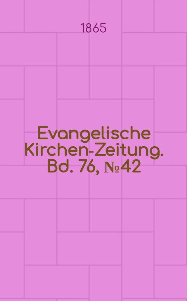 Evangelische Kirchen-Zeitung. Bd. 76, № 42