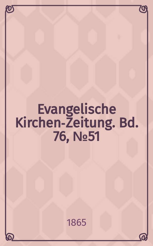 Evangelische Kirchen-Zeitung. Bd. 76, № 51