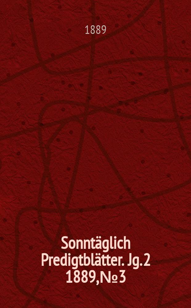 Sonntäglich Predigtblätter. Jg. 2 1889, № 3
