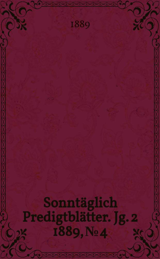 Sonntäglich Predigtblätter. Jg. 2 1889, № 4