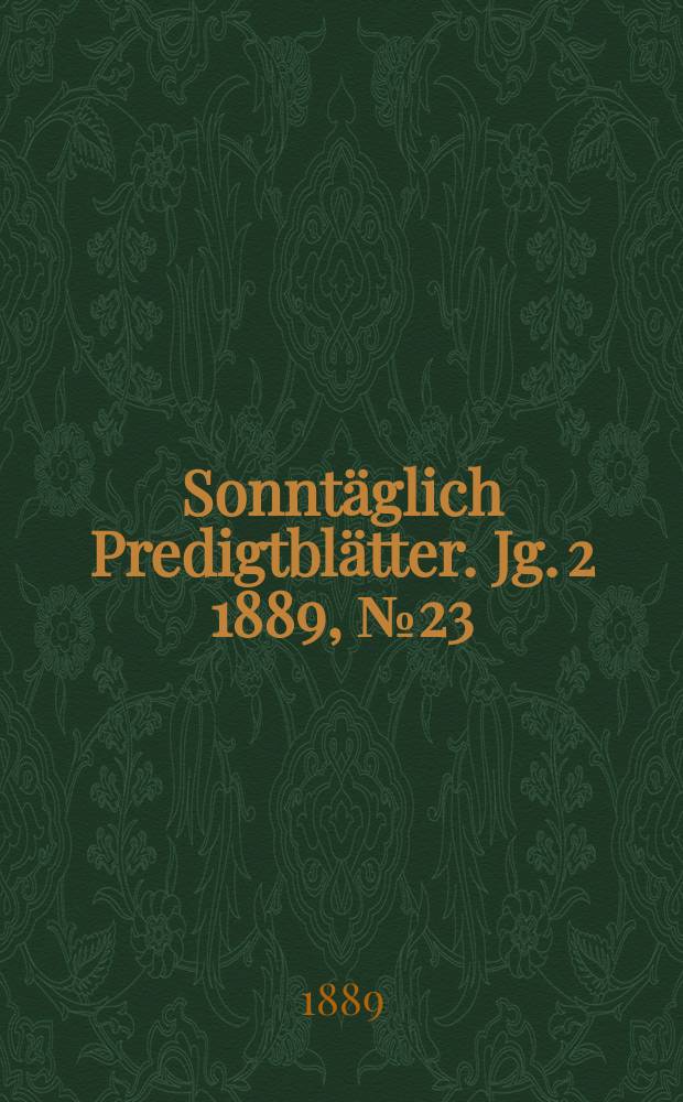 Sonntäglich Predigtblätter. Jg. 2 1889, № 23
