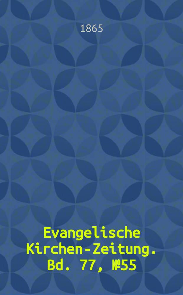 Evangelische Kirchen-Zeitung. Bd. 77, № 55