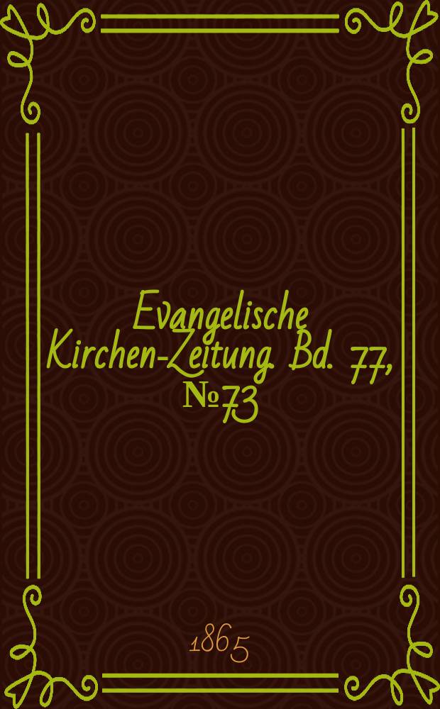 Evangelische Kirchen-Zeitung. Bd. 77, № 73