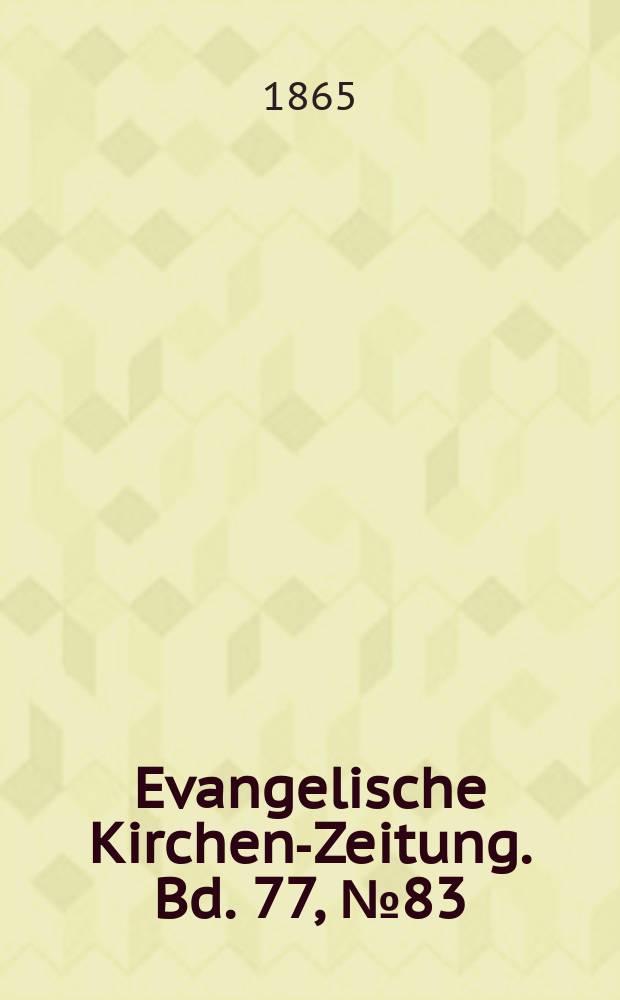 Evangelische Kirchen-Zeitung. Bd. 77, № 83