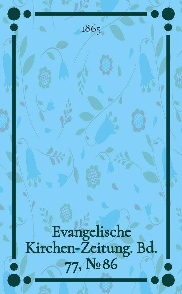 Evangelische Kirchen-Zeitung. Bd. 77, № 86