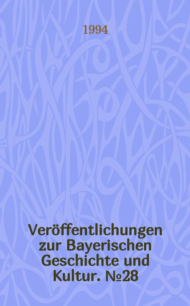 Veröffentlichungen zur Bayerischen Geschichte und Kultur. № 28 : Schreibkunst