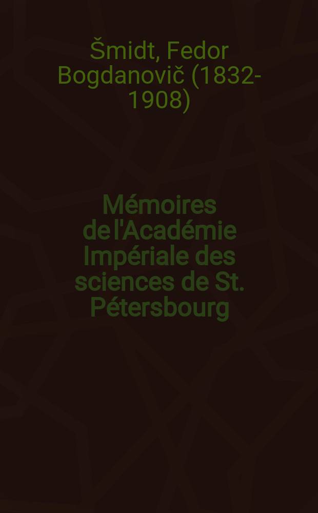 Mémoires de l'Académie Impériale des sciences de St. Pétersbourg : avec l'histoire de l'Academie. Sér. 7, t. 42, № 5 : Revision der ostbaltischen silurischen Trilobiten = Пересмотр восточно-балтийских силурийских трилобитов = Трилобиты силурийских отложений