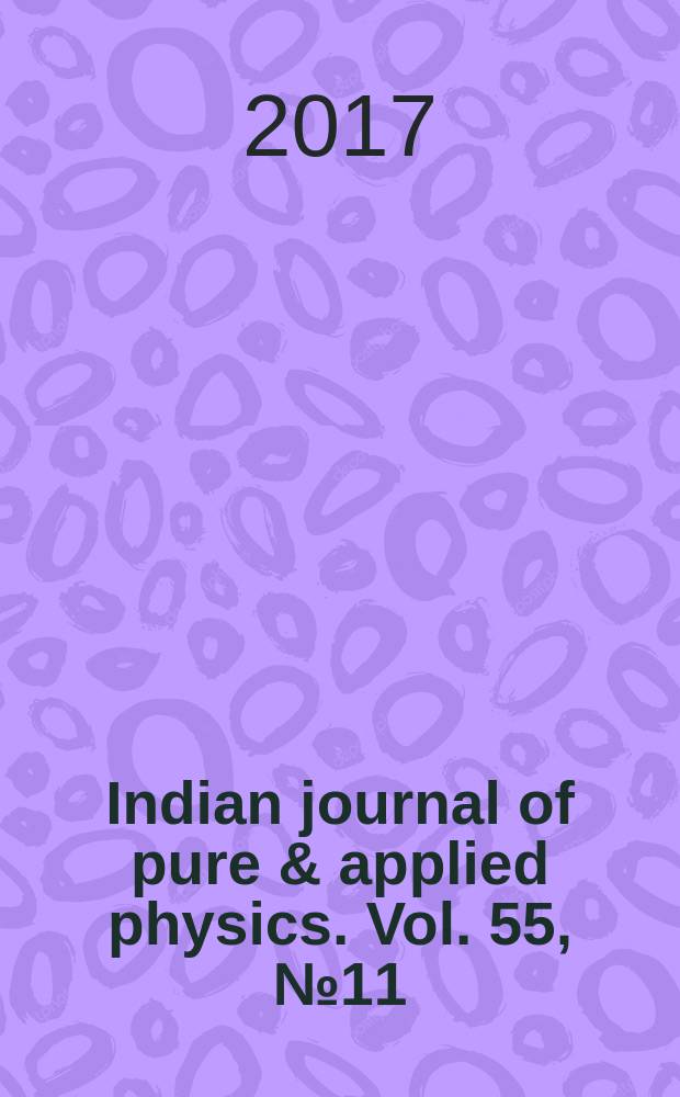 Indian journal of pure & applied physics. Vol. 55, № 11