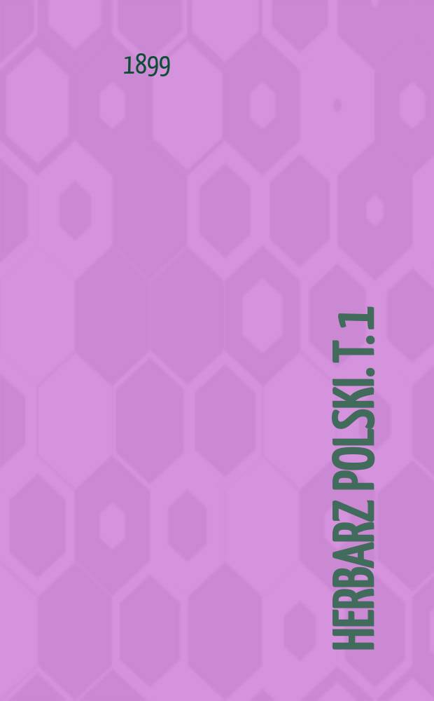 Herbarz polski. T. 1