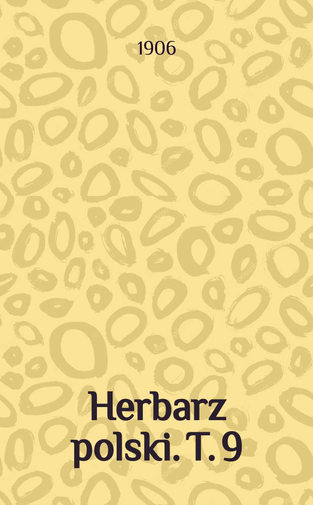 Herbarz polski. T. 9