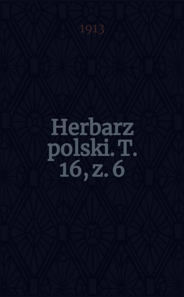 Herbarz polski. T. 16, z. 6
