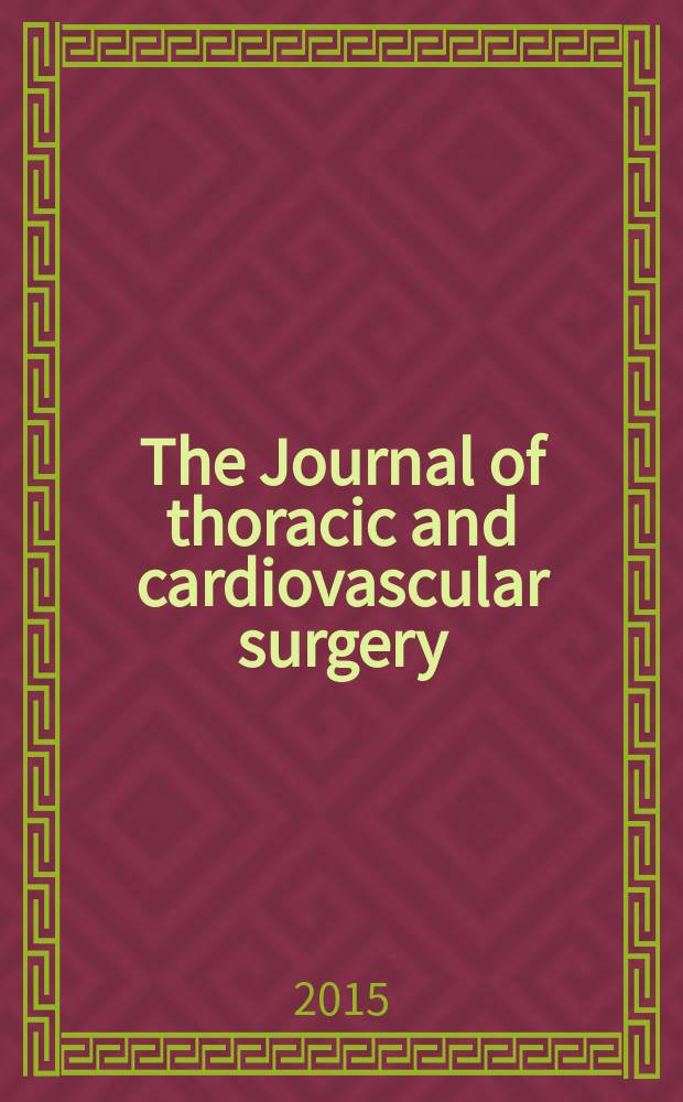 The Journal of thoracic and cardiovascular surgery : Official organ [of] the American association for thoracic surgery. Vol. 149, № 2