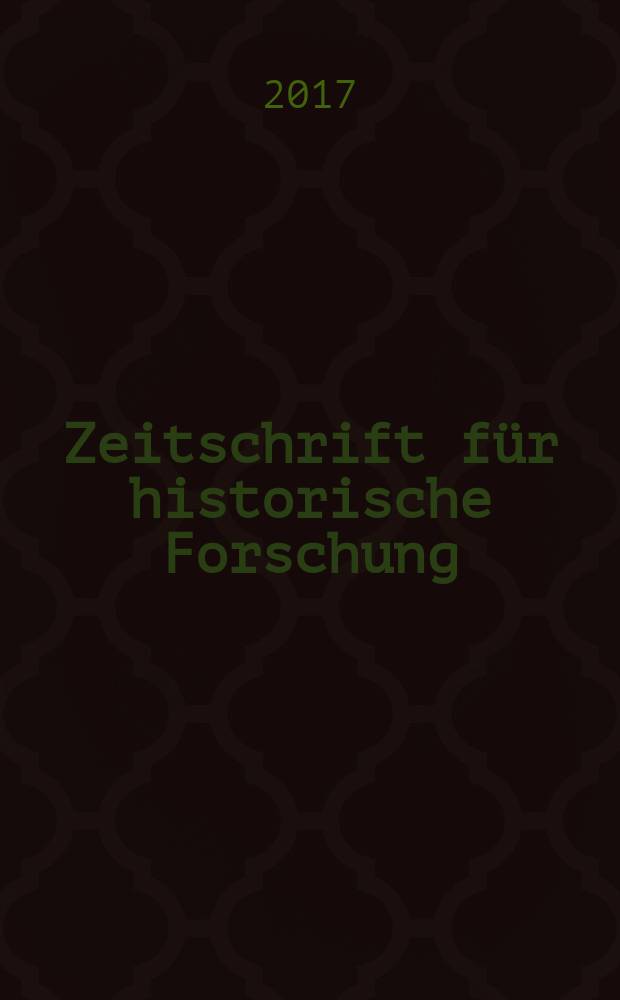 Zeitschrift für historische Forschung : Vierteljahresschrift zur Erforschung des Spätmittelalters und der frühen Neuzeit. Bd. 44, H. 3