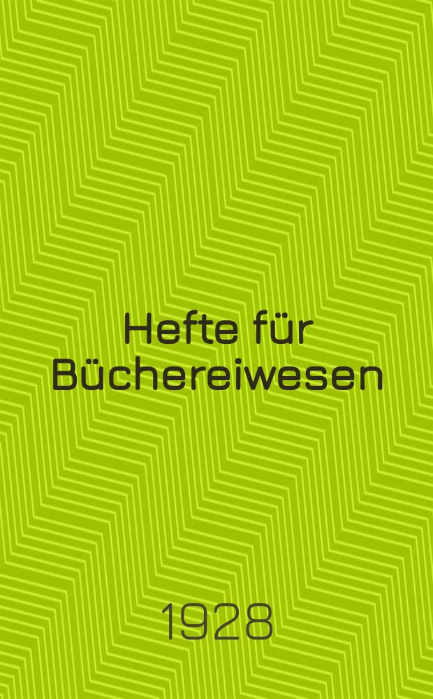 Hefte für Büchereiwesen : Mitteilungen der Deutschen Zentralstelle für volkstümliches Büchereiwesen. Bd. 12, H. 1