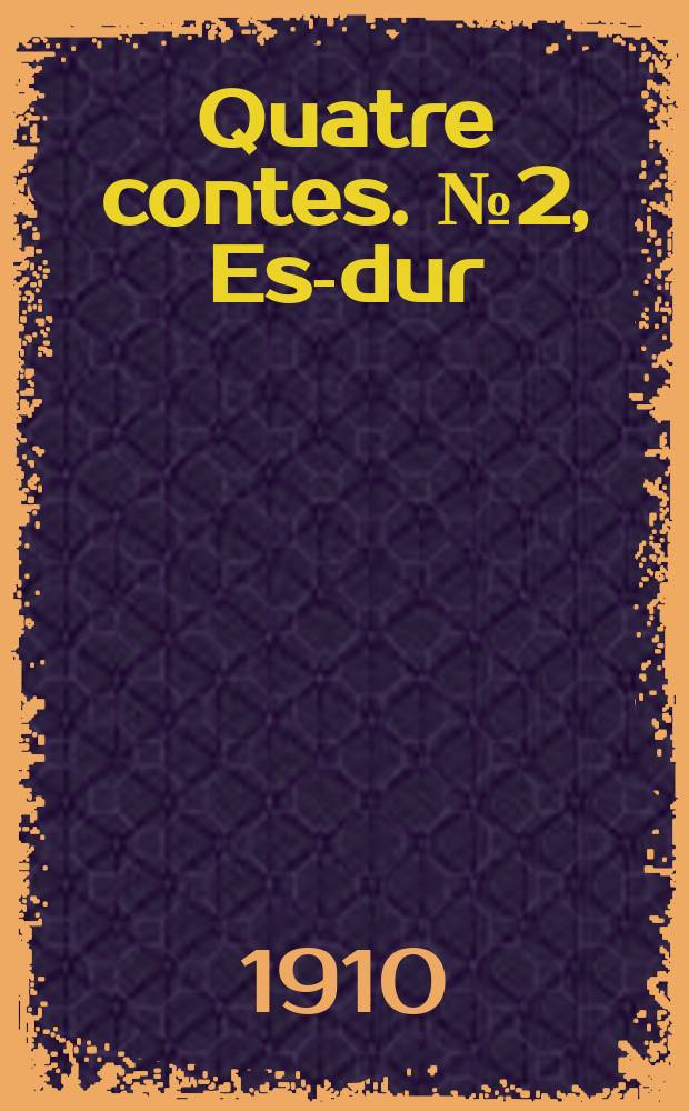 Quatre contes. № 2, Es-dur : pour piano : op. 26