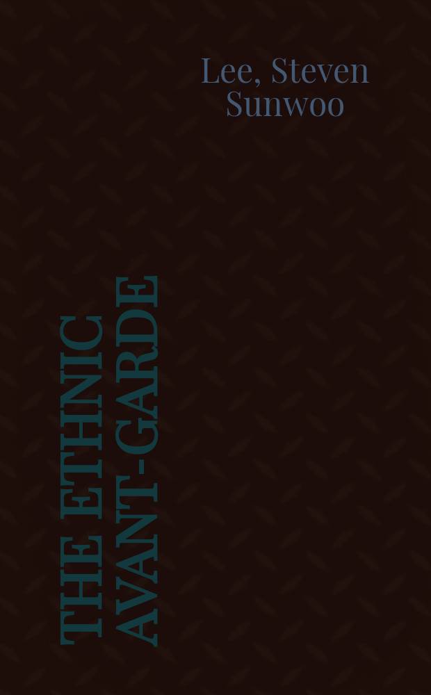 The ethnic avant-garde : minority cultures and world revolution