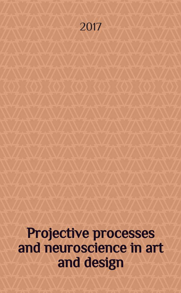 Projective processes and neuroscience in art and design