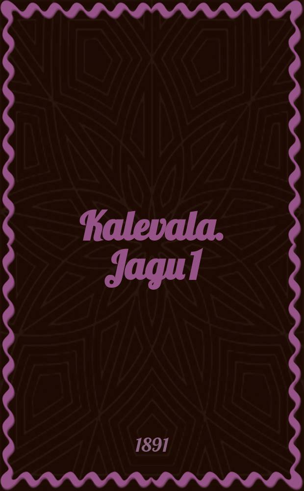 Kalevala. Jagu 1