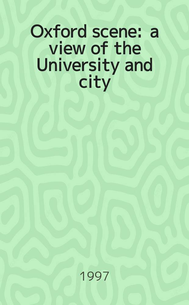 Oxford scene : a view of the University and city : an album = Оксфордский пейзаж