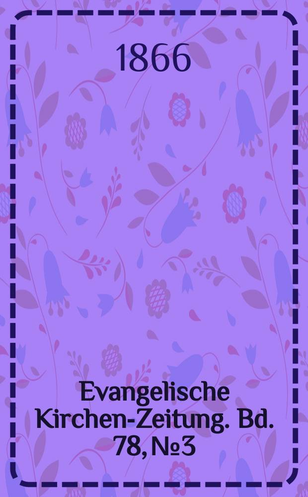 Evangelische Kirchen-Zeitung. Bd. 78, № 3