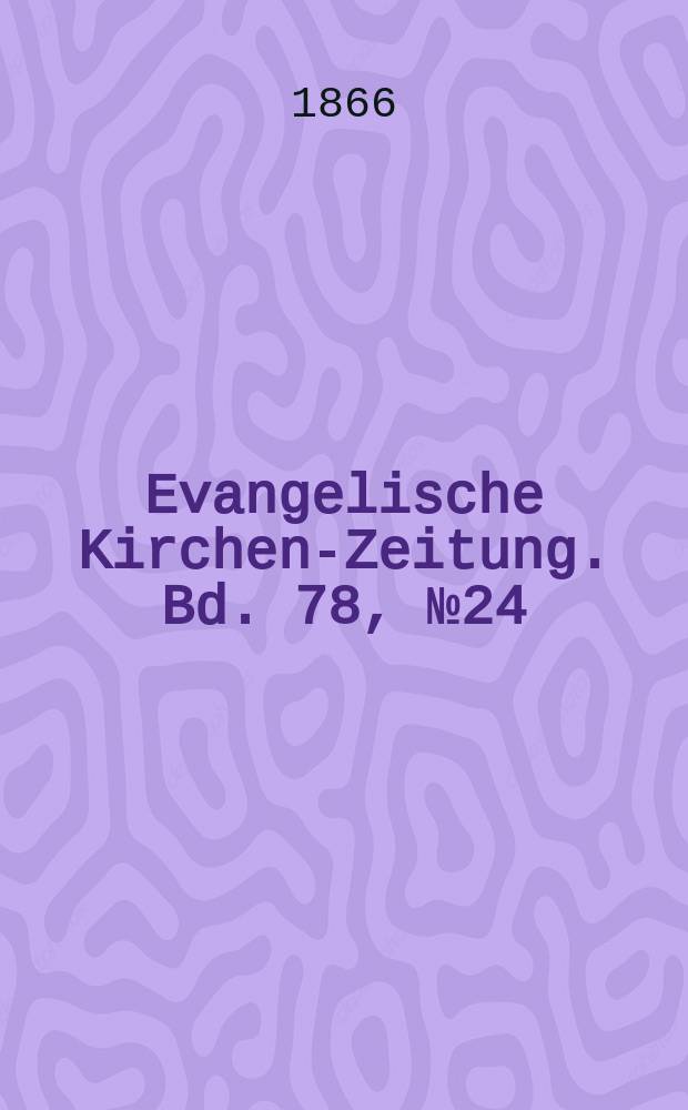 Evangelische Kirchen-Zeitung. Bd. 78, № 24