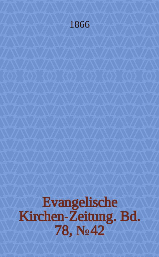 Evangelische Kirchen-Zeitung. Bd. 78, № 42