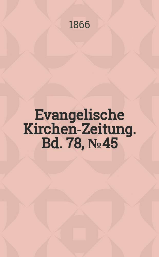 Evangelische Kirchen-Zeitung. Bd. 78, № 45