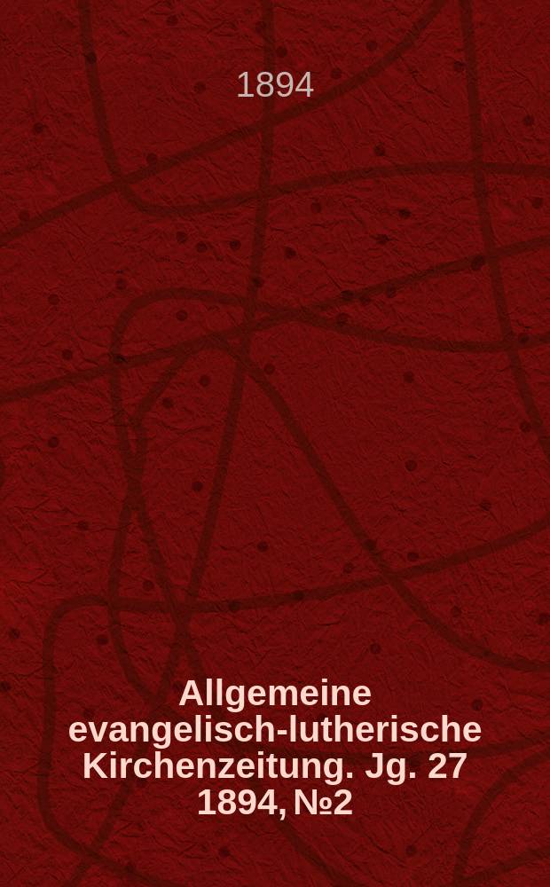 Allgemeine evangelisch-lutherische Kirchenzeitung. Jg. 27 1894, № 2