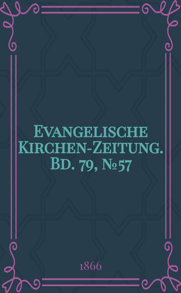 Evangelische Kirchen-Zeitung. Bd. 79, № 57