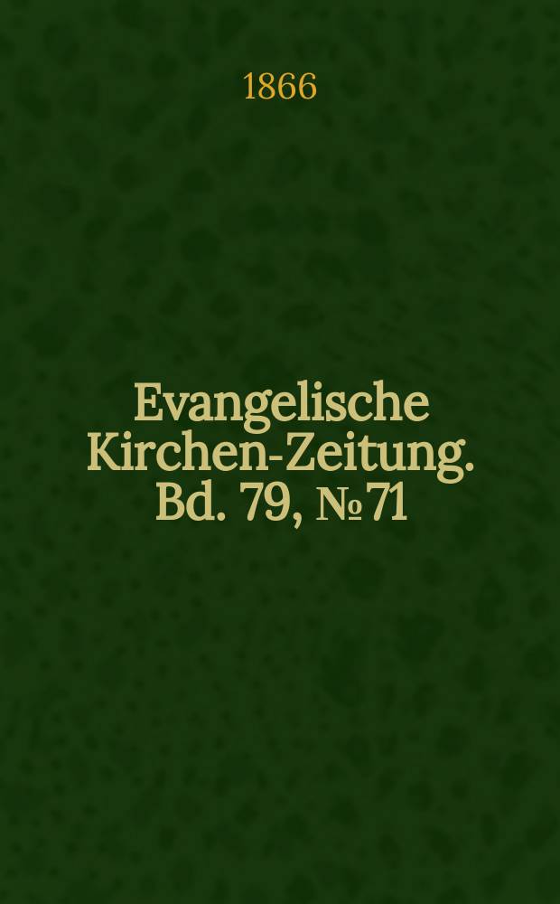 Evangelische Kirchen-Zeitung. Bd. 79, № 71